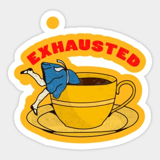 Exhausted Sticker